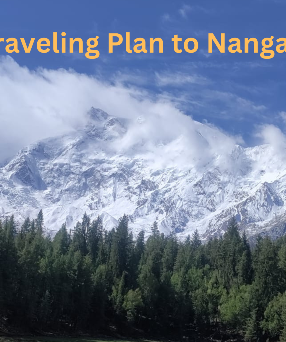 7-Day Traveling Plan to Nanga Parbat (1)